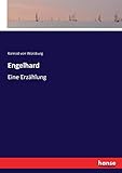Engelhard: Eine Erzählung - Konrad von Würzburg von Würzburg 