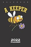  Imker Bienen Honig A Keeper Kalender 2022: Jahreskalender für Freunde des flüssigen Schmucks der Bienen