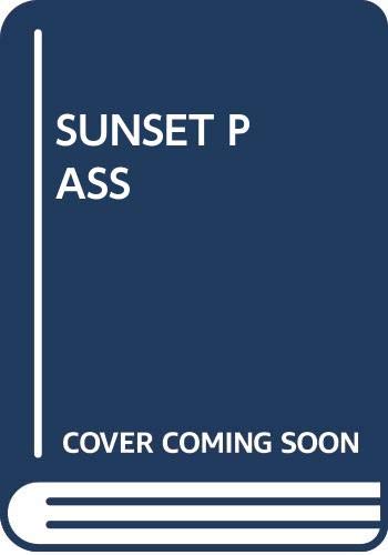 Sunset Pass 0671456423 Book Cover