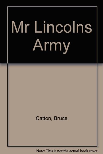 Mr Lincolns Army B00244JVAA Book Cover