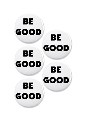 5 Pack - Be Good Social Activism Campaign Pinback Buttons - 2.25 Inch