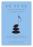 In Tune: Music as the Bridge to Mindfulness