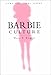 Produktbild Barbie Culture (Core Cultural Icons)