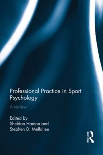 Sheldon HantonProfessional Practice in Sport Psychology: A review