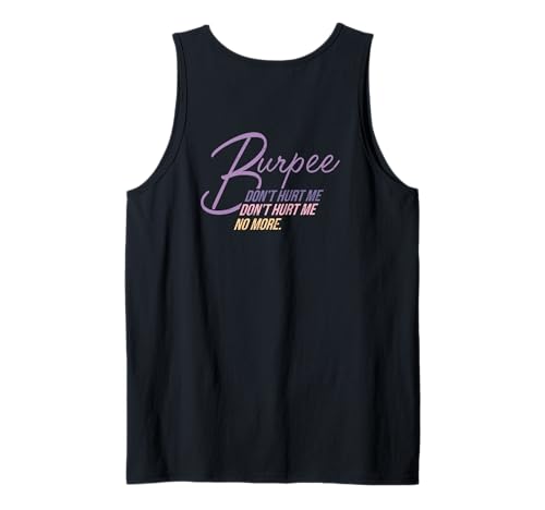 Burpee Don\'t Hurt Me Lustiger Fitness Spruch 90er Workout Tank Top Burpee Don\'t Hurt Me Lustiger Fitness Spruch 90er Workout Tank Top