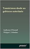  Transiciones desde un gobierno autoritario: Conclusiones tentativas sobre las democracias inciertas (POLITICA, FILOSOFIA E HISTORIA; MARCOS TEORICOS SOCIALES Y LINEAS DE PENSAMIENTO nº 8)