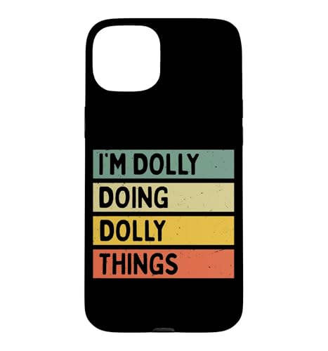 I'm Dolly Doing Dolly Things �ʔ������� �X�}�z�P�[�X iPhone 15 Plus �p