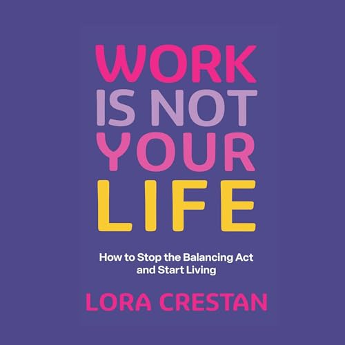 Work Is Not Your Life cover art
