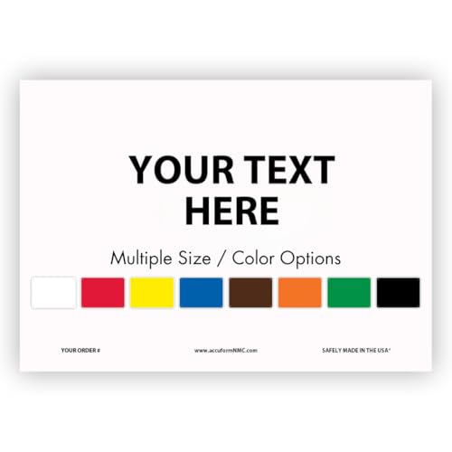 Custom Sign, “Your Text Here” Customizable Label with Personalized Message, 7" x 10" Horizontal Custom Adhesive Sticker, by AccuformNMC, Made in USA