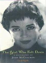 The Girl Who Fell Down: A Biography of Joan McCracken      Hardcover – September 18, 2003
