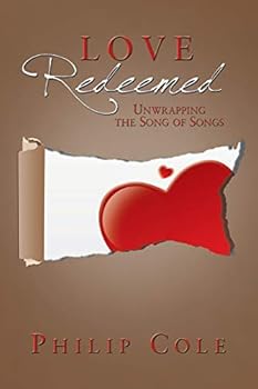 Paperback Love Redeemed: Unwrapping the Song of Songs Book