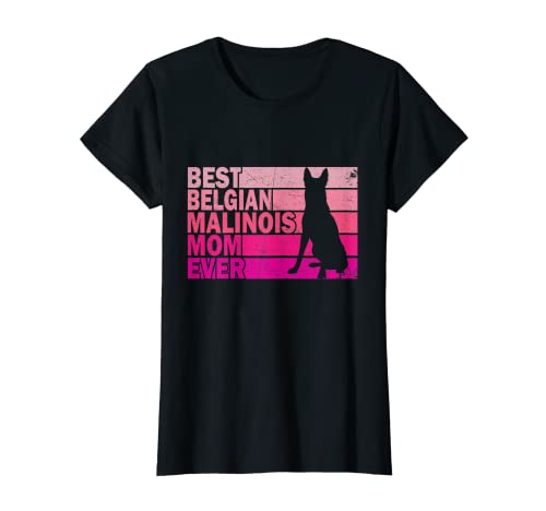 Mujer Best Belgian Malinois Mom Ever - Perro vintage para el día de la madre Camiseta