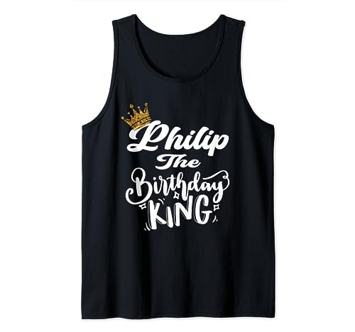 Philip The Birthday King Happy Birthday Shirt Hommes Garçons Adolescents Débardeur