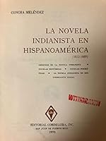 La novela indianista en Hispanoamérica B000L6P84G Book Cover