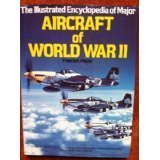 Hardcover Illustrated Encyclopedia of Major Aircraft of World War II Book