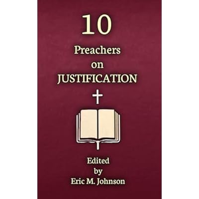 10 Preachers on Justification
