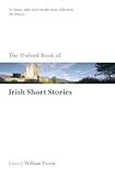 The Oxford Book of Irish Short Stories (Oxford Books of Prose & Verse)