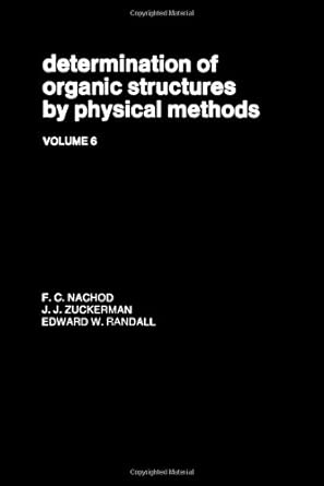 Determination of Organic Structures by Physical Methods: v. 6 book cover