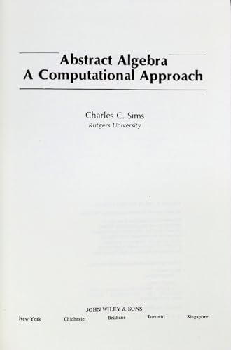 Abstract Algebra: A Computational Approach 0471098469 Book Cover