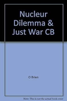 Paperback The Nuclear Dilemma and the Just War Tradition Book