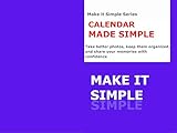  Photos Made Simple: A Step-by-Step Guide to Taking, Organizing, and Sharing Photos on Your Phone (Make It Simple Series Book 18) (English Edition)