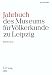 Jahrbuch des Museums für Völkerkunde zu Leipzig