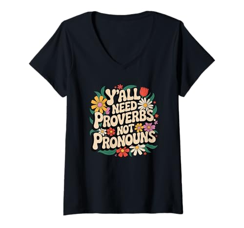 Mujer Todos ustedes necesitan proverbios, no pronombres Groovy Christian Faith Camiseta Cuello V