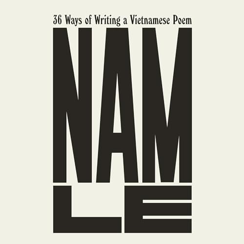 36 Ways of Writing a Vietnamese Poem - Nam Le episode artwork