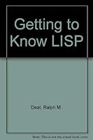 Getting to Know LISP 0697058999 Book Cover