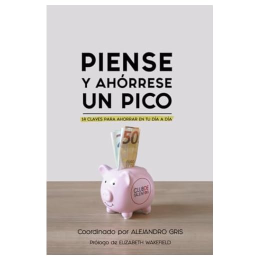 Piense y ahórrese un pico: 14 claves para ahorrar en tu día a día