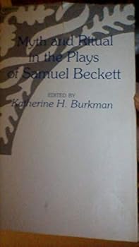 Hardcover Myth and Ritual in the Plays of Samuel Beckett Book