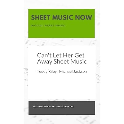 Can't Let Her Get Away Sheet Music