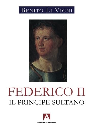 Federico Ii. Il Principe Sultano Federico Ii. Il Principe Sultano