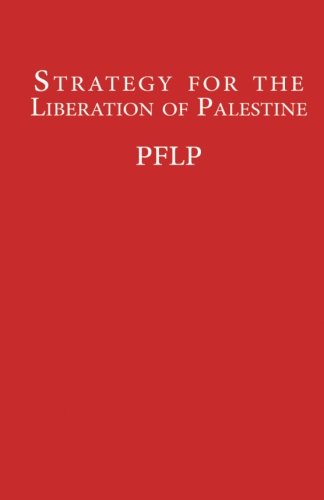 Strategy For The Liberation of Palestine: Pflp: 9781545142660: Amazon