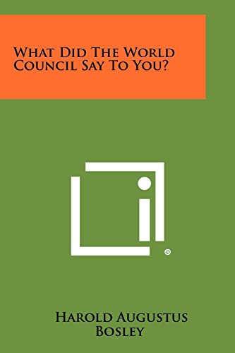 What Did The World Council Say To You?
