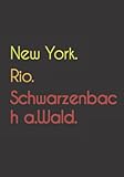 schwarzenbach wald schule  New York. Rio. Schwarzenbach a.Wald.: Witziges Notizbuch  Tagebuch DIN A5, liniert. Für Schwarzenbach a.Walder und Schwarzenbach a.Walderinnen.