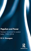 Populism and Power: Farmers' movement in western India, 1980--2014 1138963275 Book Cover