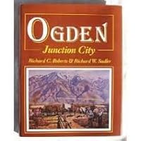 Ogden: Junction City (Windsor History Series) 0897811542 Book Cover