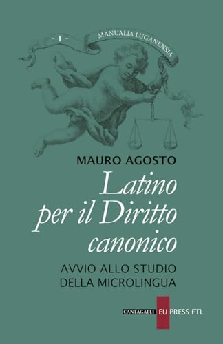 Latino per il diritto canonico. Avvio allo studio della microlingua
