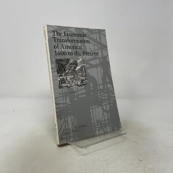 The Economic Transformation of America: 1600 to the Present