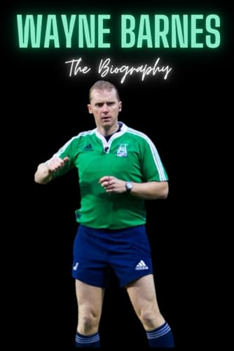 Wayne Barnes : The Biography
