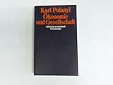 Ökonomie und Gesellschaft. - Karl Polanyi Einleitung: S. C. Humphreys 