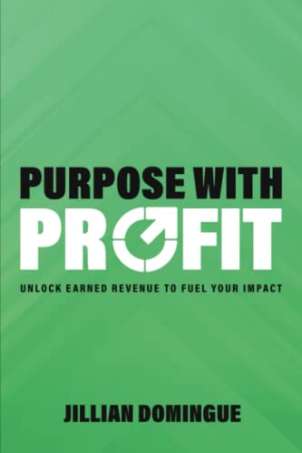 Purpose with Profit: Unlock Earned Revenue to Fuel Your Impact