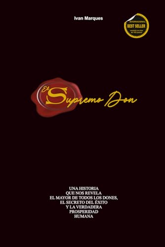 El Supremo Don - El Secreto del Éxito: Una história que nos revela la fuerza más grande del universo. La fuerza suprema que hace todo posible en nuestras vidas.