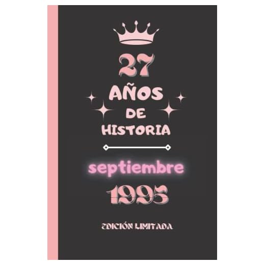 CUADERNO, 27 AÑOS DE HISTORIA septiembre 1995 EDICIÓN LIMITADA: Cuaderno de cumpleaños para ella, regalo de cumpleaños único de 27 años para niñas, ... nacido en septiembre, cuaderno de cumpleaños.