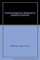 Product management: Marketing in a changing environment 0870945629 Book Cover