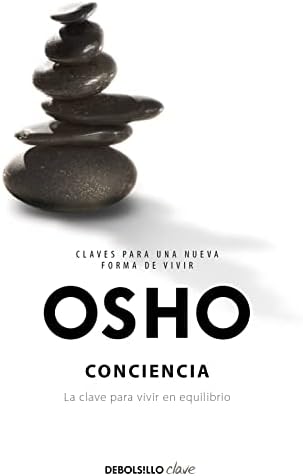 Conciencia (Claves para una nueva forma de vivir): La clave para vivir en equilibrio