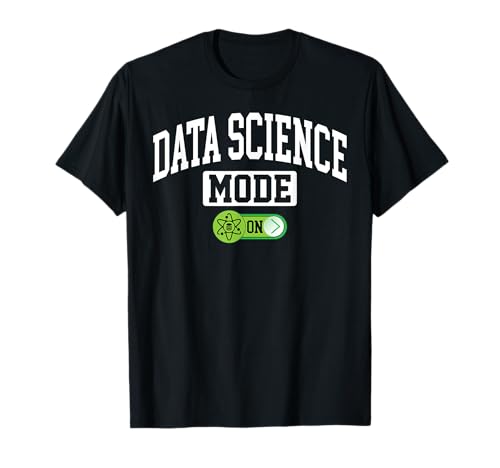 Data Science Mode on - Funny Data Analyst Science Scientist Camiseta