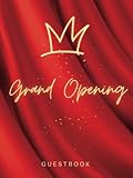 Grand Opening Guestbook in Elegant Red Design: A Guest Book for attendees to sign at your opening day event's ribbon cutting ceremony | Hardcover -  Independently published