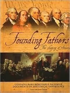 Founding Fathers: The Shaping Of America
